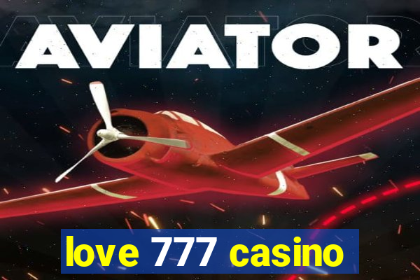 love 777 casino